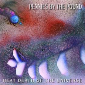 Pennies by the Pound - 2021 - Heat Death of the Universe