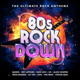 VA - 80's Rock Down : The Ultimate Rock Anthems [3CD] (2021) FLAC [PMEDIA] ⭐️