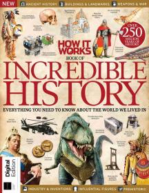 How It Works Book Of Incredible History - 15th Edition, 2021