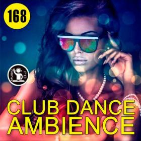 Club Dance Ambience Vol 168