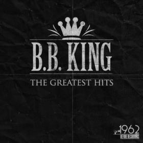 B B  King - The Greatest Hits - 2021