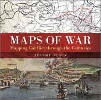 Maps of War - Mapping Conflict through the Centuries