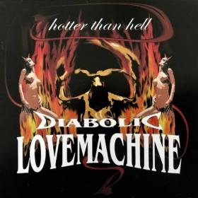 Diabolic Lovemachine - 2021 - Hotter Than Hell