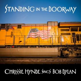 (2021) Chrissie Hynde - Standing in the Doorway-Chrissie Hynde Sings Bob Dylan [FLAC]