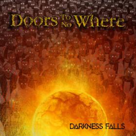 2021 - Doors To No Where - Darkness Falls
