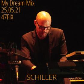 VA - 2021 My Dream Mix (Schiller) [by 47FIX] [2021]