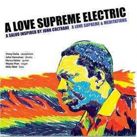 (2020) Vinny Golia, John Hanrahan, Henry Kaiser, Wayne Peet, Mike Watt – A Love Supreme Electric-A Love Supreme and Meditiations [FLAC]