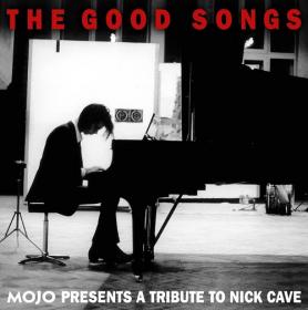 (2020) VA - The Good Songs-Mojo Presents a Tribute to Nick Cave [FLAC]