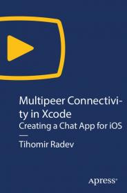 [FreeCoursesOnline.Me] O`REILLY - Multipeer Connectivity in Xcode Creating a Chat App for iOS