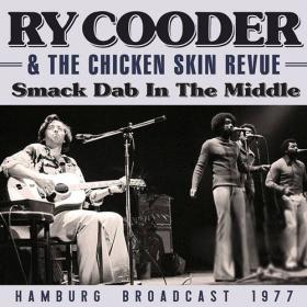 Ry Cooder - 2021 - Smack Dab In The Middle (Live)