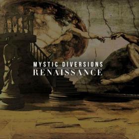 [2016] Mystic Diversions - Renaissance [FLAC WEB]