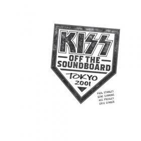 KISS - KISS Off The Soundboard_ Tokyo 2001 (Live) (2021) FLAC