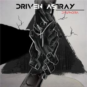 Driven Astray - 2021 - Dysphoria (FLAC)