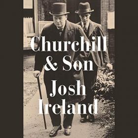 Josh Ireland - 2021 - Churchill & Son (Biography)
