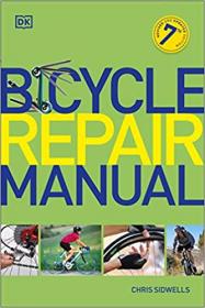 Bicycle Repair Manual, Seventh Edition