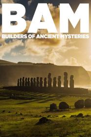 BAM Builders Of The Ancient Mysteries (2020) [720p] [WEBRip] [YTS]
