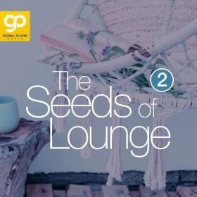 VA - The Seeds of Lounge, Vol  2 (2021) [FLAC]