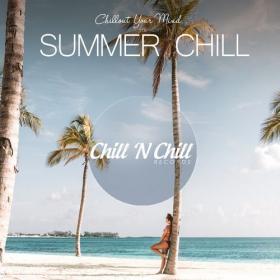 Chill N Chill - Summer Chill_ Chillout Your Mind (2021)