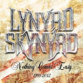 Lynyrd Skynyrd - 2021 - Nothing Comes Easy 1991-2012