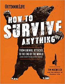 How to Survive Anything - From Animal Attacks to the End of the World