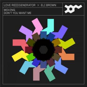 Love Regenerator ft  Eli Brown and Calvin Harris - Moving [24-44,1] 2020