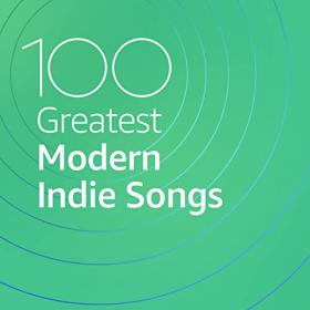 VA - 100 Greatest Modern Indie Songs (2021) Mp3 320kbps [PMEDIA] ⭐️