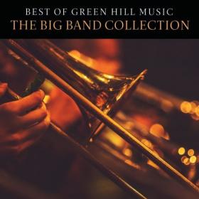 VA - Best Of Green Hill Music_ The Big Band Collection (2021) [FLAC]