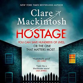 Clare Mackintosh - 2021 - Hostage (Thriller)