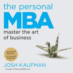Josh Kaufman - 2012 - The Personal MBA (Business)