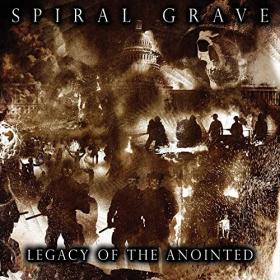 Spiral Grave - 2021 - Legacy Of The Anointed