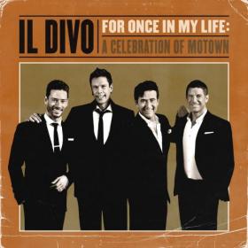 Il Divo - For Once In My Life  A Celebration Of Motown - 2021
