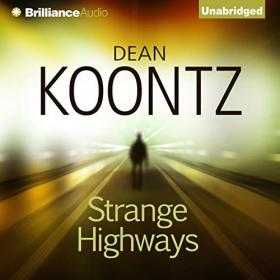 Dean Koontz - 2014 - Strange Highways (Horror)