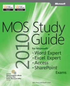 MOS 2010 Study Guide for Microsoft Word Expert, Excel Expert, Access, and SharePoint-Manhide