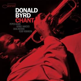 Donald Byrd - Chant - 1961-2021 (24-96)