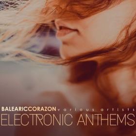VA - Balearic Corazon (Electronic Anthems) (2021) [FLAC]