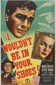 I Wouldnt Be In Your Shoes 1948 1080p BluRay x264 DTS-FGT