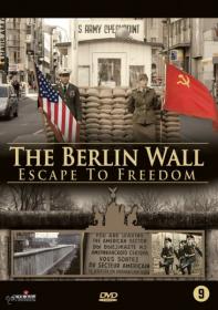 The Berlin Wall  Escape to Freedom (2006) HDTV 1080p