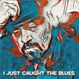 Jeff Chaz - 2021 - I Just Caught the Blues (FLAC)