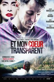 Et Mon Coeur Transparent (2017) [1080p] [WEBRip] [YTS]