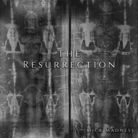 Mick Madness - The Resurrection (2021)