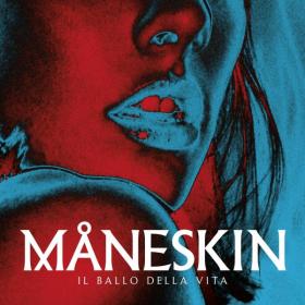 Maneskin - Il ballo della vita (2018)