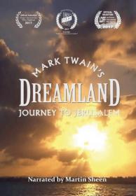 Dreamland  Mark Twain's Journey to Jerusalem (2017) HDTV 1080p