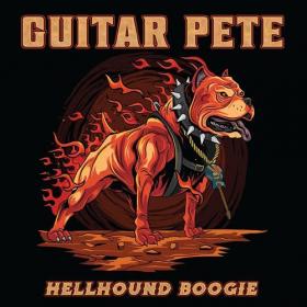Guitar Pete - 2021 - Hellhound Boogie