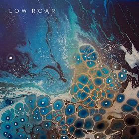 Low Roar - 2021 - Maybe Tomorrow