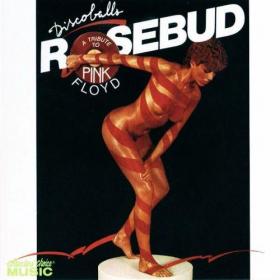 [2008] Rosebud - Discoballs (A Tribute To Pink Floyd) [Collector's Choice Music - CCM-947]