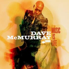 2018  Dave McMurray - Music Is Life [24-48]