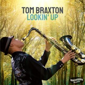 Tom Braxton - 2021 - Lookin' Up (FLAC)