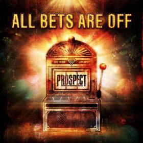 Prospect - 2021 - All Bets Are Off