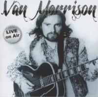 Van Morrison - Live On Air (2012) FLAC