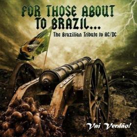 For Those About to Brazil   The Brazilian Tribute to AC-DC (2019)